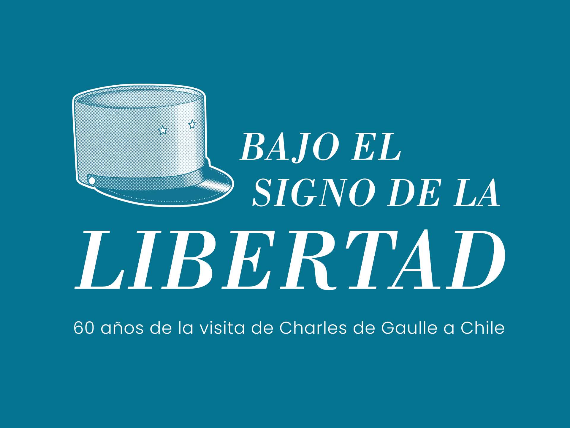 Exposición en conmemoración de los 60 años de la visita de Charles de Gaulle a Chile.