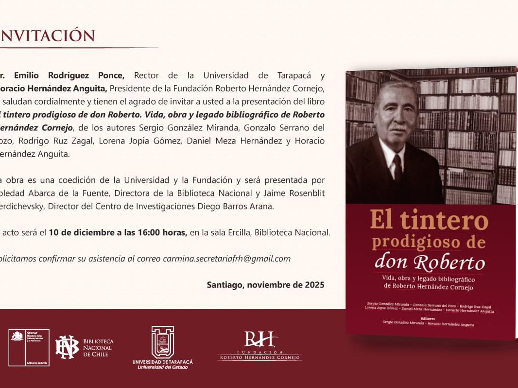 El tintero prodigioso de don Roberto. Vida, obra y legado bibliográfico de Roberto Hernández Cornejo.