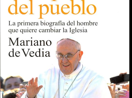 Francisco, el Papa del pueblo de Mariano de Vedia