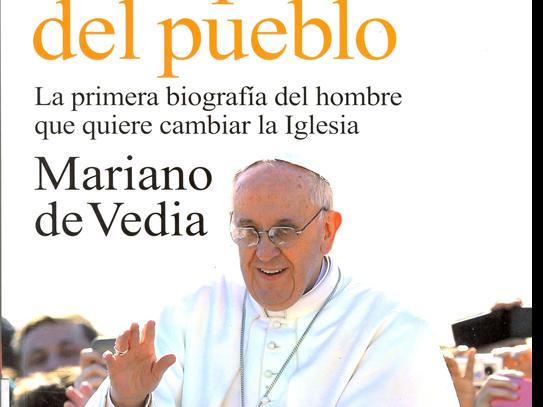 Francisco, el Papa del pueblo de Mariano de Vedia