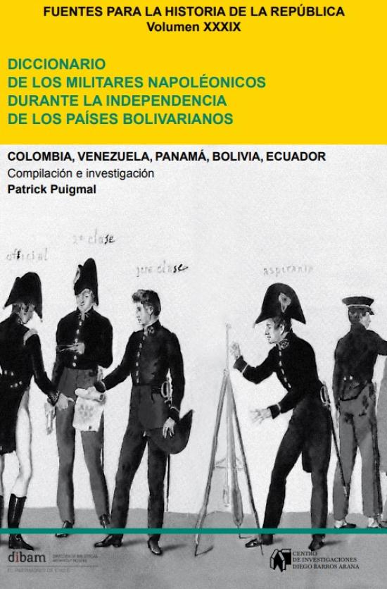 Diccionario de los militares napoleónicos. Tomo II Tapa amarilla con imagen de los uniformes del imperio napoleónico para la escuela de minas creada en Colombia en 1823,