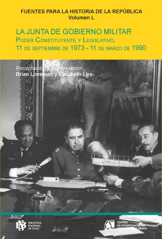 La Junta de Gobierno Militar. Poder Constituyente y Legislativo Tapa amarilla con fotografía de los integrantes de la Junta Militar