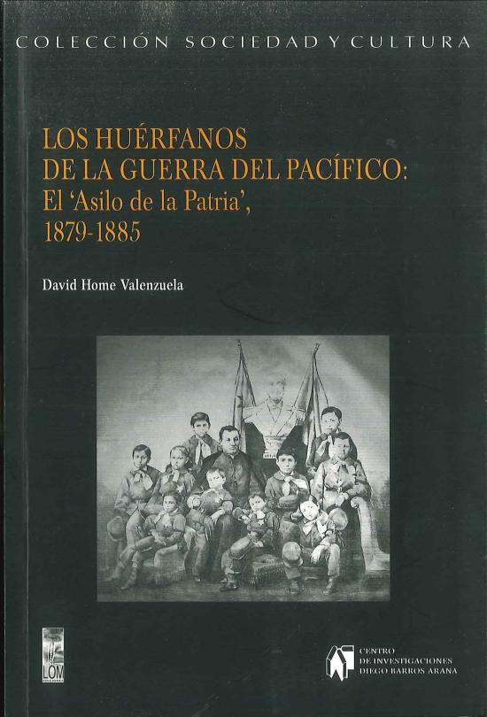 Los huérfanos de la Guerra del Pacífico Tapa negra con fotografía de Ramón Ángel Parra junto a huérfanos