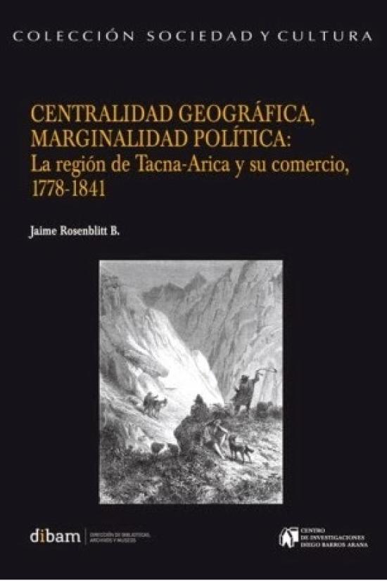 Centralidad geográfica, marginalidad política tapa negra con imagen de "Arrieros en la Sierra"