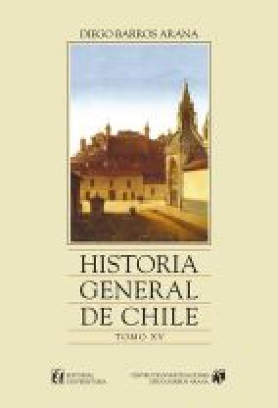 Historia general de Chile. Tomo XV Tapa amarilla con detalle de Vista del cerro Santa Luc{ia desde la calle Carmen, de autor desconocido