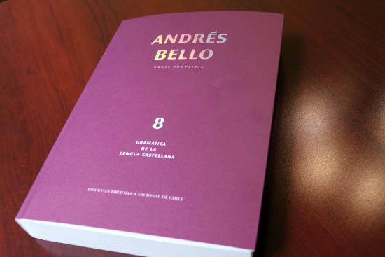 “Gramática de la Lengua Castellana” se suma a los volúmenes publicados de las Obras Completas de Andrés Bello. 