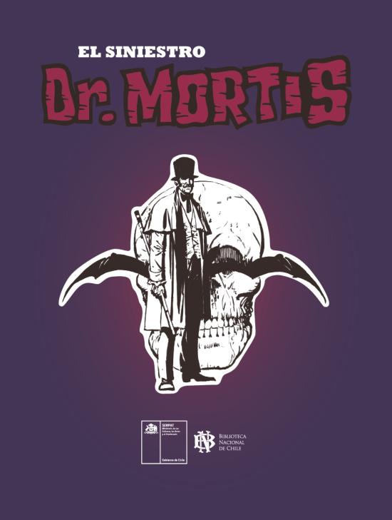 El personaje del Dr. Mortis fue creado en 1945 por Juan Bautista Marino Cabello en un radioteatro de la ciudad de Punta Arenas. 