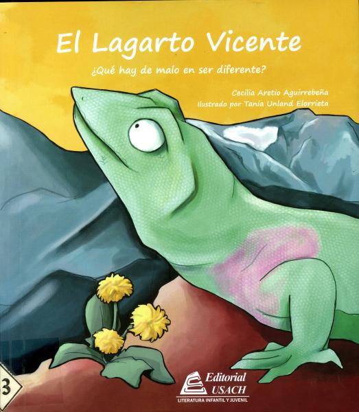 El Lagarto Vicente ¿Qué hay de malo en ser diferente?