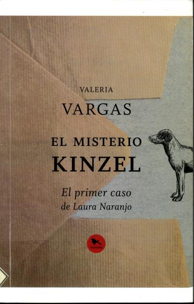El misterio Kinzel. El primer caso de Laura Naranjo