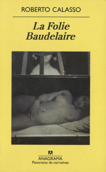 La Folie Baudelaire de Roberto Calasso