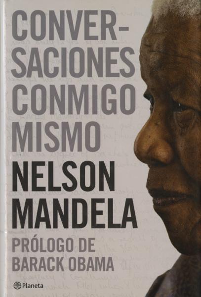 Conversaciones conmigo mismo de Nelson Mandela