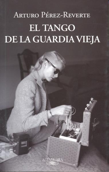 El tango de la guardia vieja de Arturo Pérez-Reverte