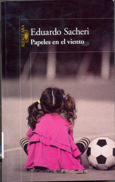Papeles en el viento de Eduardo Sacheri