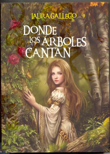 Donde los árboles cantan de Laura Gallego